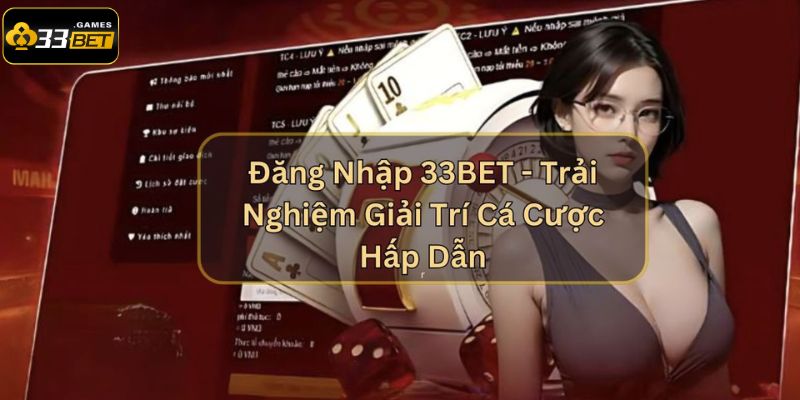 Bạn hoàn toàn có thể đăng nhập trên app 33BET tiện lợi